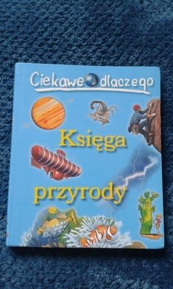 Księga przyrody - Ciekawe dlaczego + Rysuj z Czuczu  6 do 7 lat.