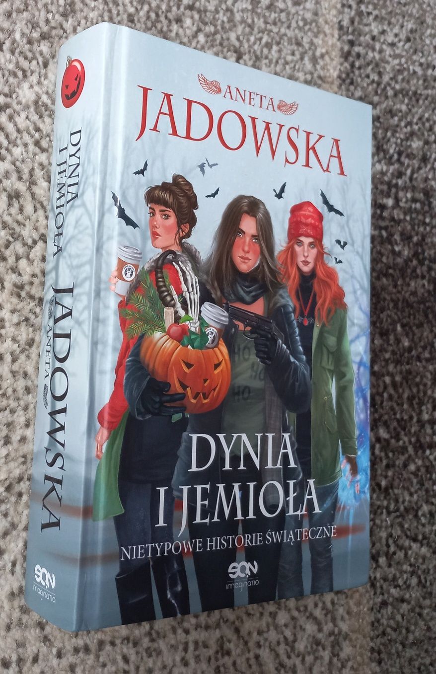 Dynia I jemioła Nietypowe Historie Świąteczne Aneta Jadowska