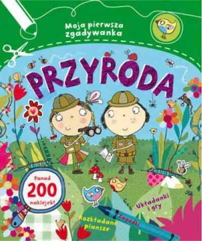 Moja pierwsza zgadywanka: Przyroda - praca zbiorowa