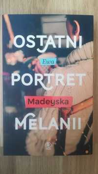 Ostatni portret Melanii - Ewa Madeyska