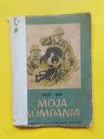 Stara Książka Moja Kompania 1951rok