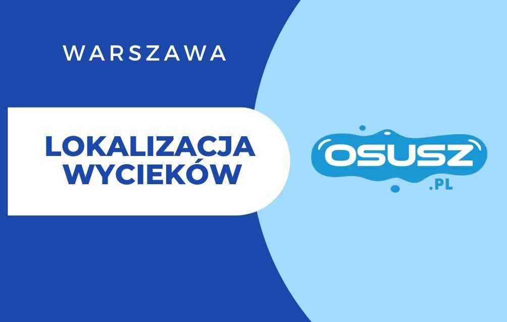 Lokalizacja wycieków wody Warszawa, wykrywanie przecieków OSUSZ.pl