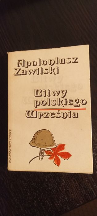 Bitwy polskiego Września t 1 - Apoloniusz Zawilski