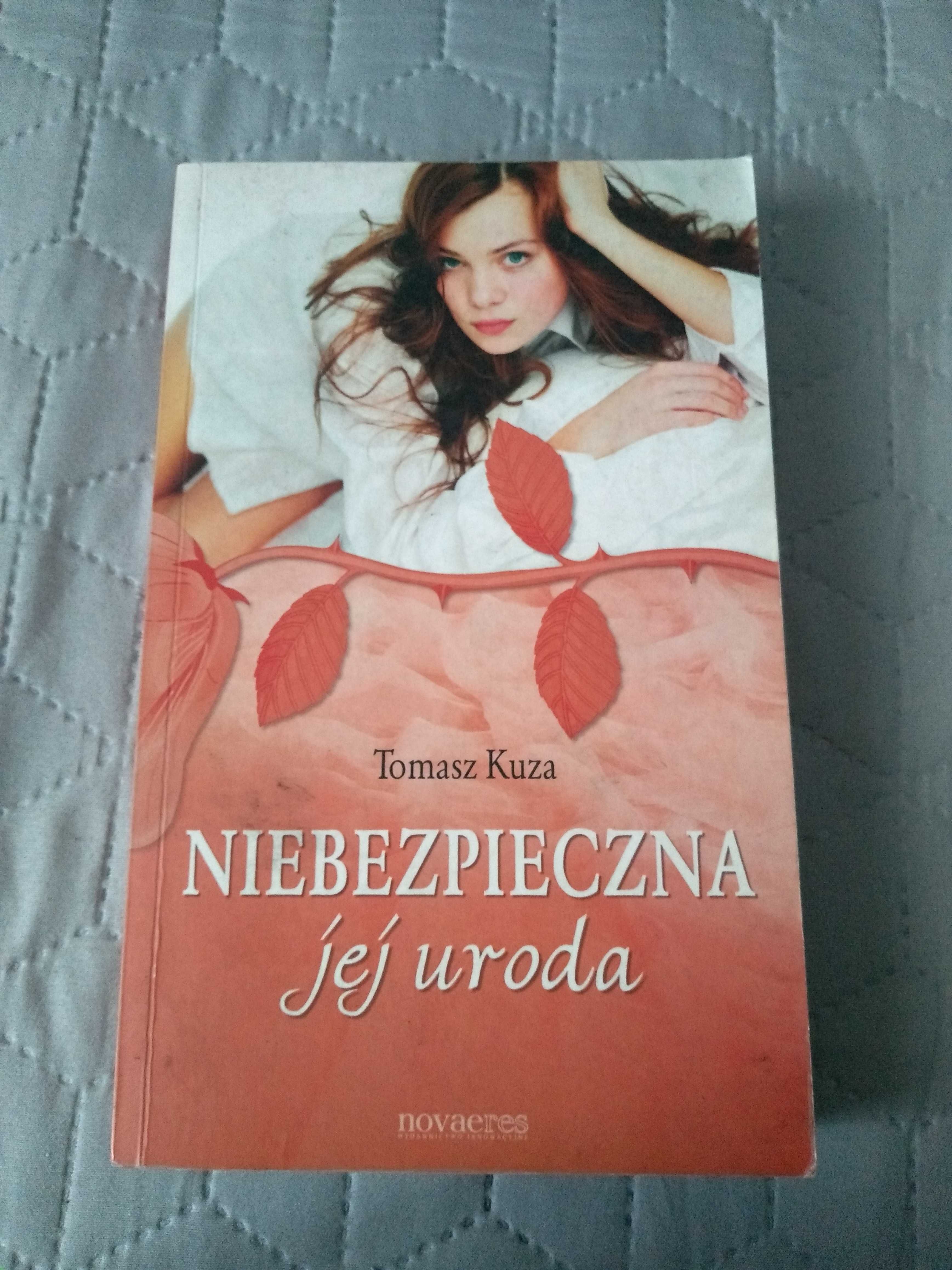 "Niebezpieczna jej uroda" Tomasz Kuza