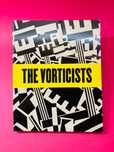 he Vorticists, Manifesto for a Modern World