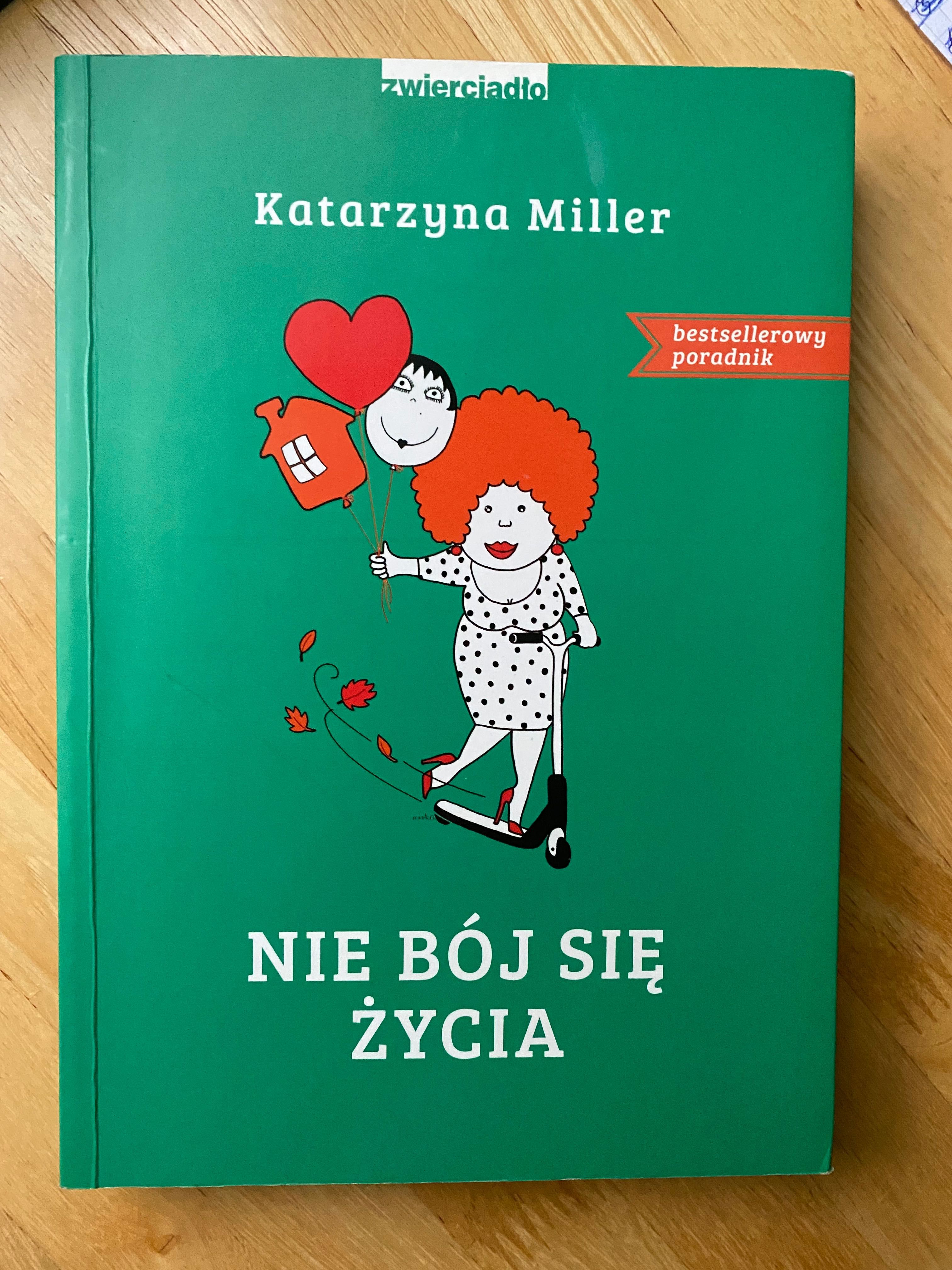 Katarzyna Miller - Nie bój się życia