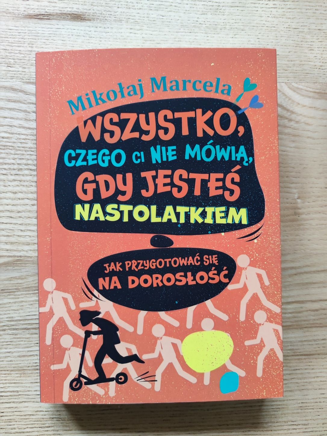 Wszystko, czego ci nie mówią, gdy jesteś nastolatkiem - M. Marcela