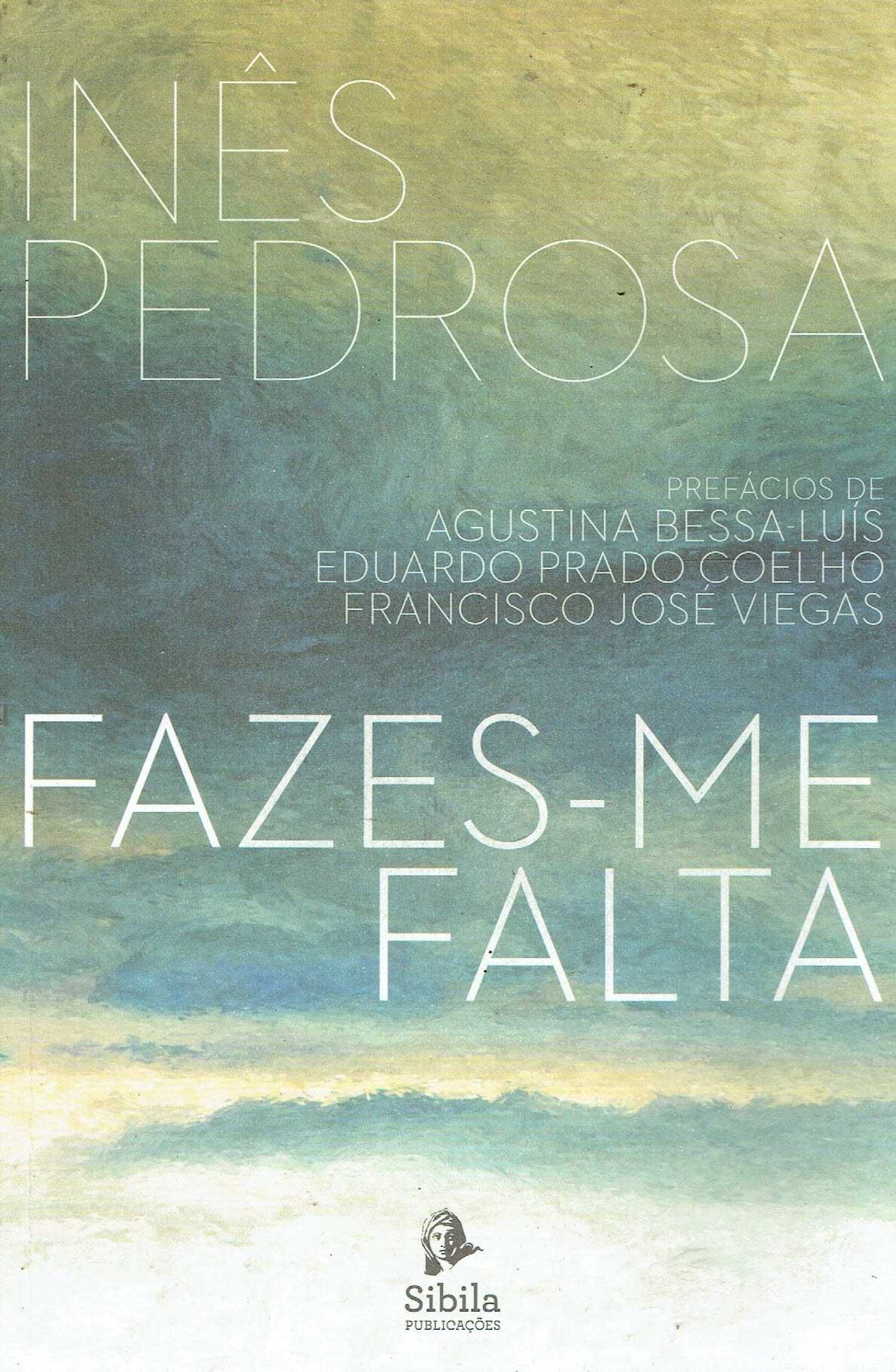 4036

Fazes-me Falta
de Inês Pedrosa