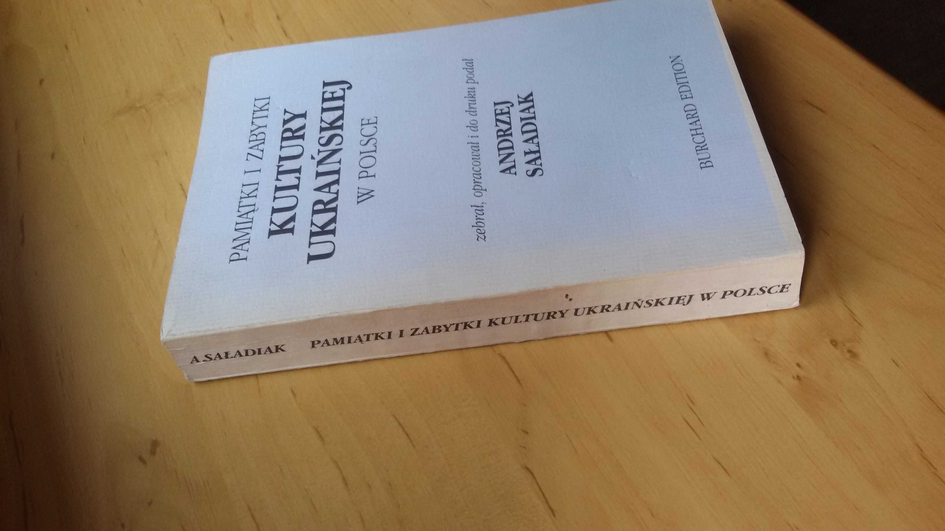 Pamiątki i Zabytki Kultury Ukraińskiej w Polsce, Andrzej Saładiak