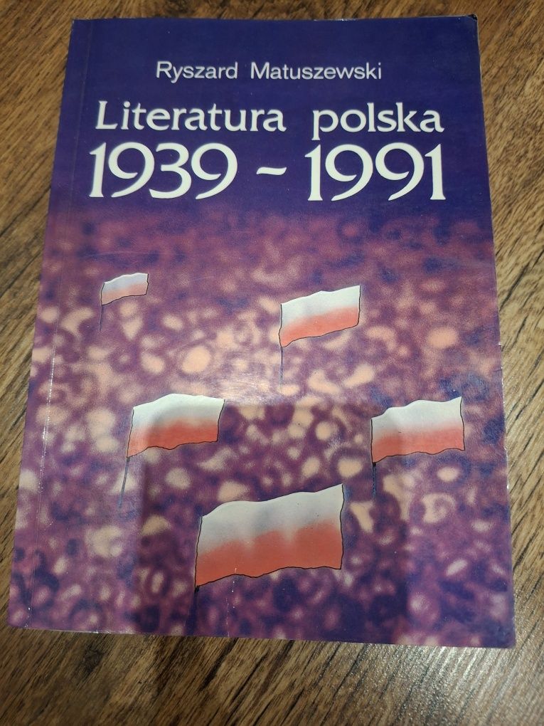 Literatura polska 1939 - 1991 Ryszard Matuszewski