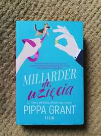Miliarder do wzięcia - Pippa Grant