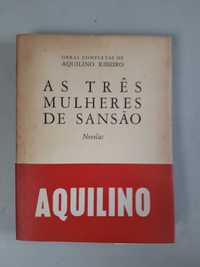 Livro- Ref CxC  - As Três Mulheres de Sansão - Aquilino Ribeiro