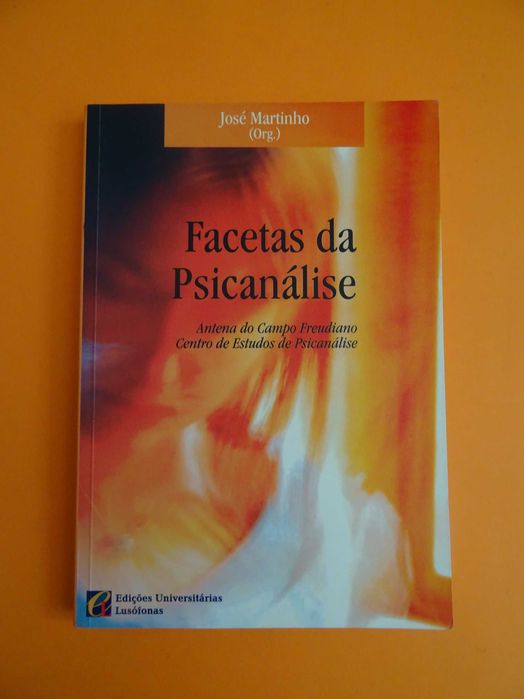 Facetas da Psicanálise - José Martinho