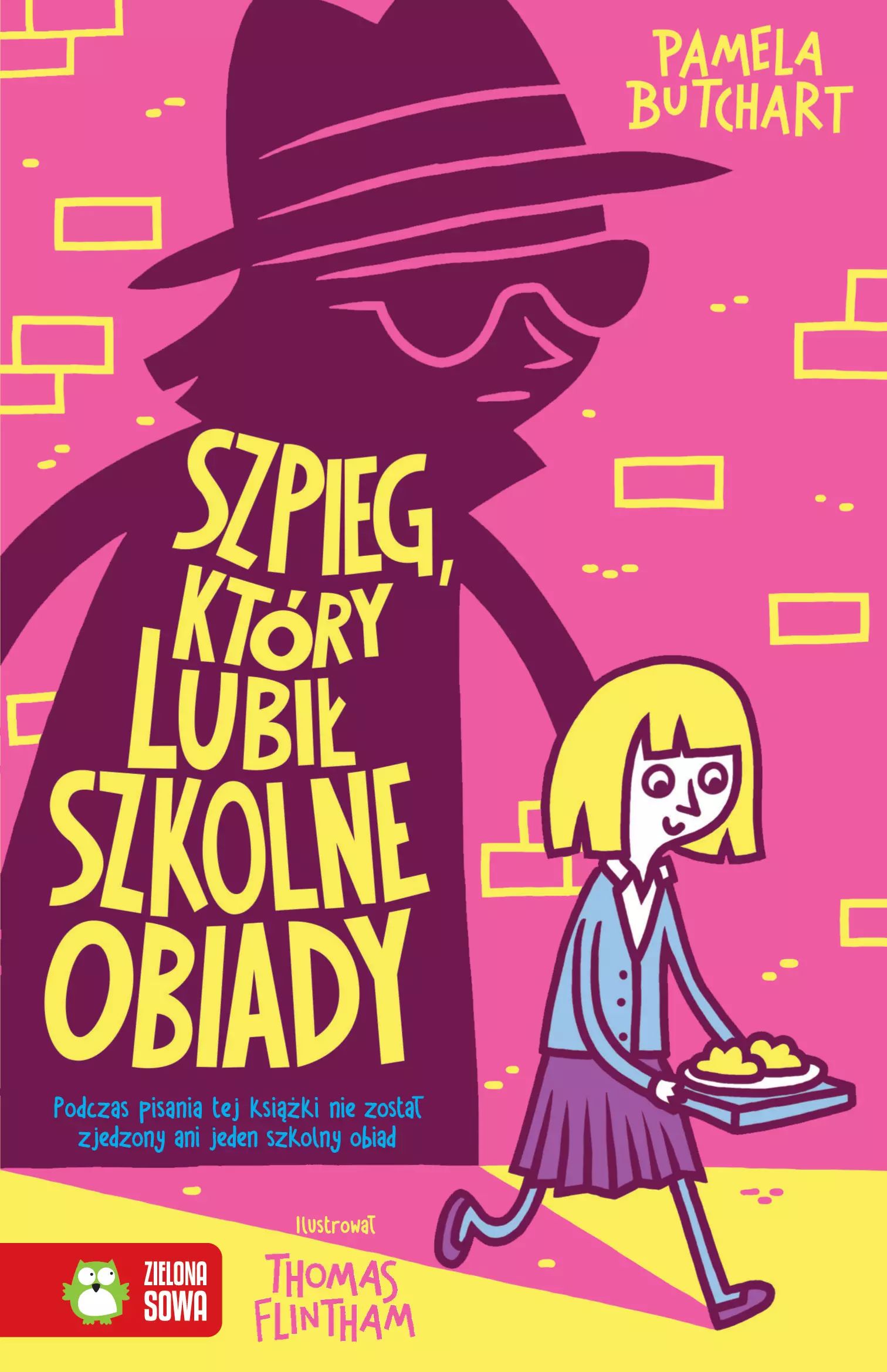 Szkolne Szaleństwa. Szpieg, Który Lubił Szkolne Obiady Zielona Sowa