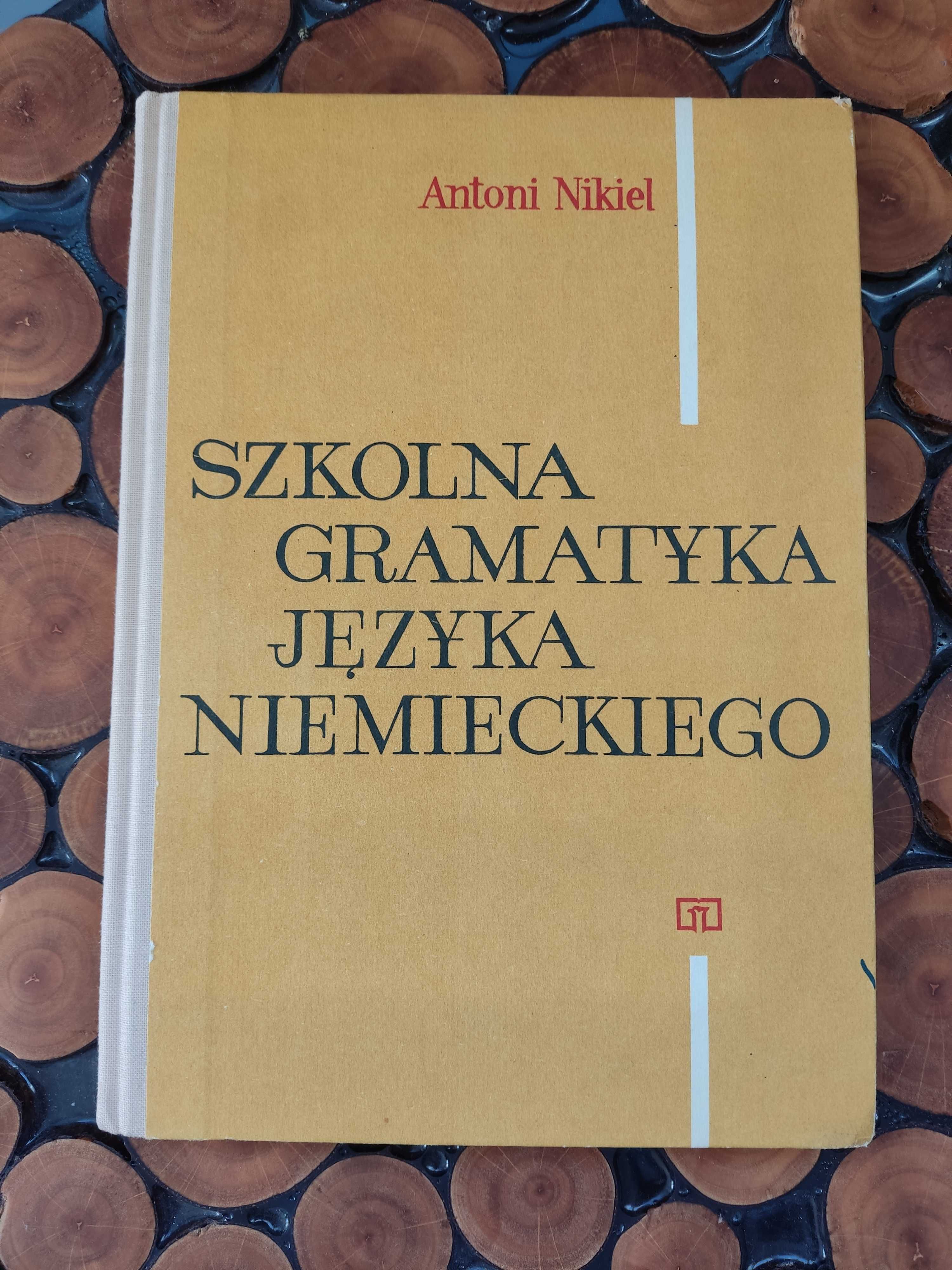 Szkolna gramatyka języka niemieckiego Antoni Nikiel