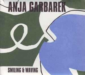Anja Garbarek - "Smiling & Waving" CD