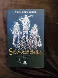 Anna Szumacher - Słowodzicielka