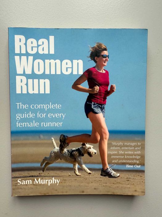 Książka Real Women Run: The Complete Guide for Every Female Runner