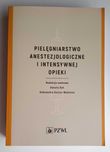 Pielęgniarstwo anestezjologiczne i intensywnej opieki - PZWL