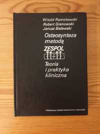 Osteosynteza metodą ZESPOL teoria i praktyka kliniczna W. Ramotowski