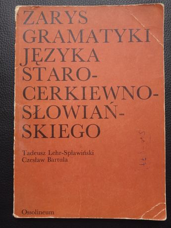 Zarys gramatyki języka staro-cerkiewno-słowiańskiego SCS - Lehr Bartul
