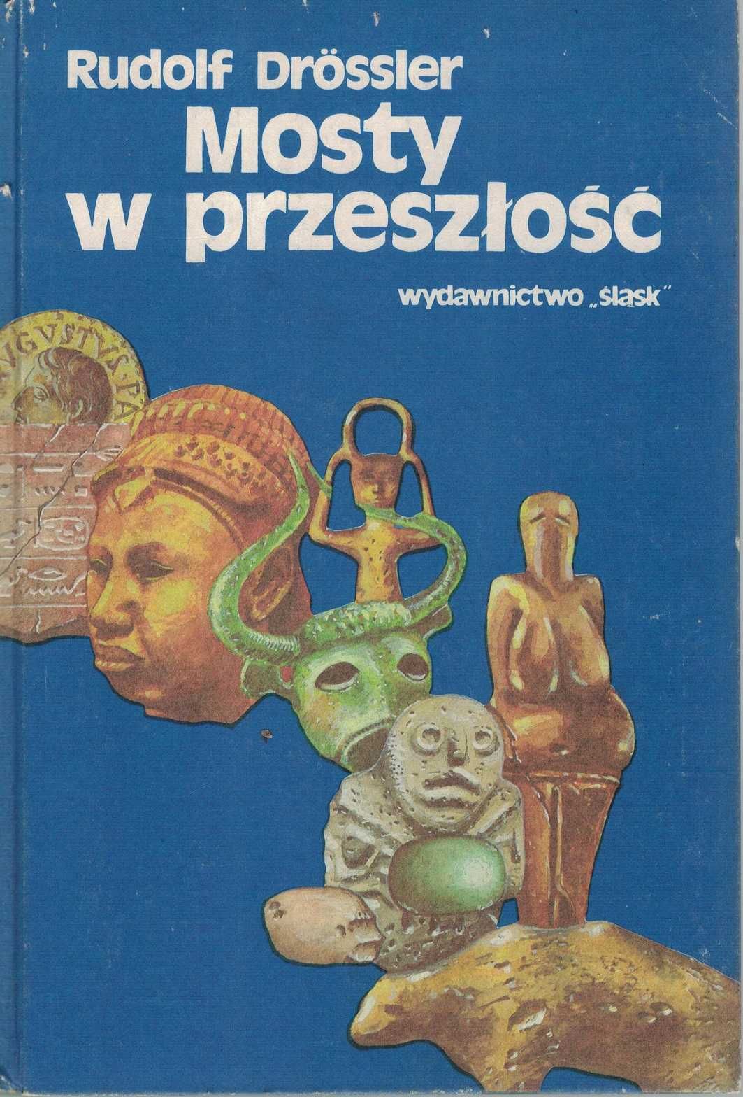 Mosty w przeszłość Rudolf Drossler