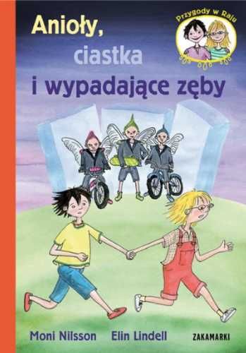 Anioły, ciastka i wypadające zęby - Moni Nilsson, Elin Lindell