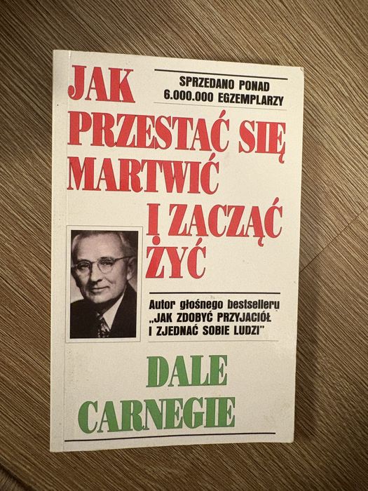 jak przestać się martwić i zacząć żyć