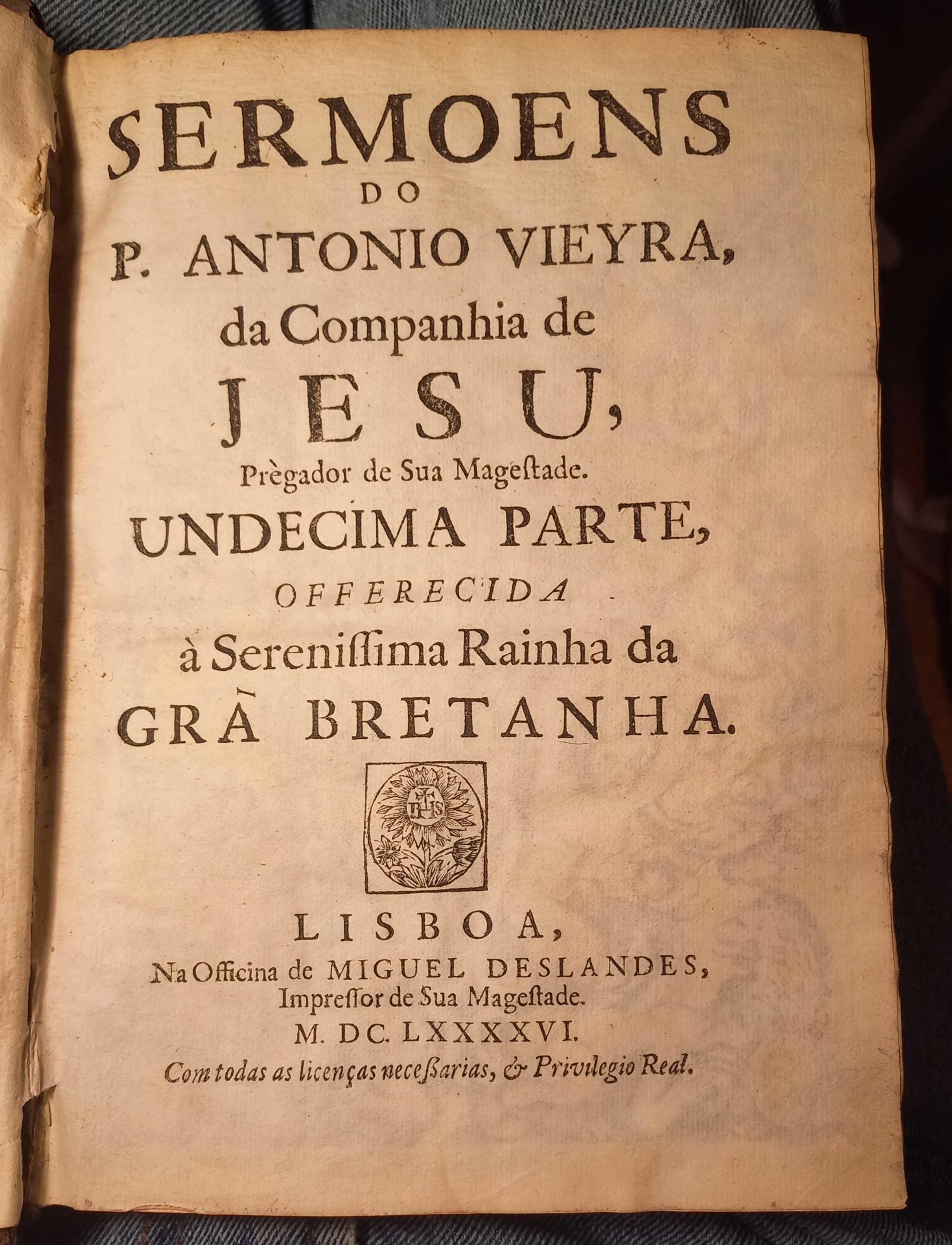 Sermoens  P Ant Vieira Oferta Rª da GB grav  escudo  armas reais 1696