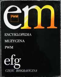 Encyklopedia Muzyczna PWM efg część biograficzna