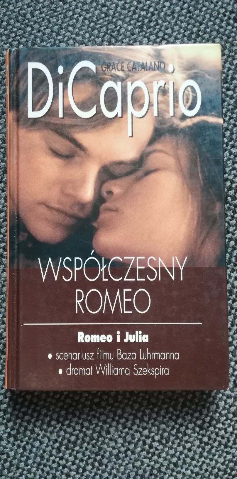 Współczesny Romeo-Grace Catalano DiCaprio