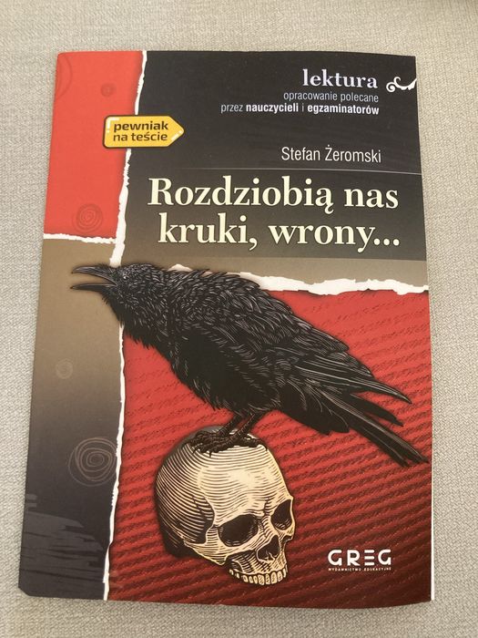 Rozdziobią nas kruki, wrony... Stefan Żeromski