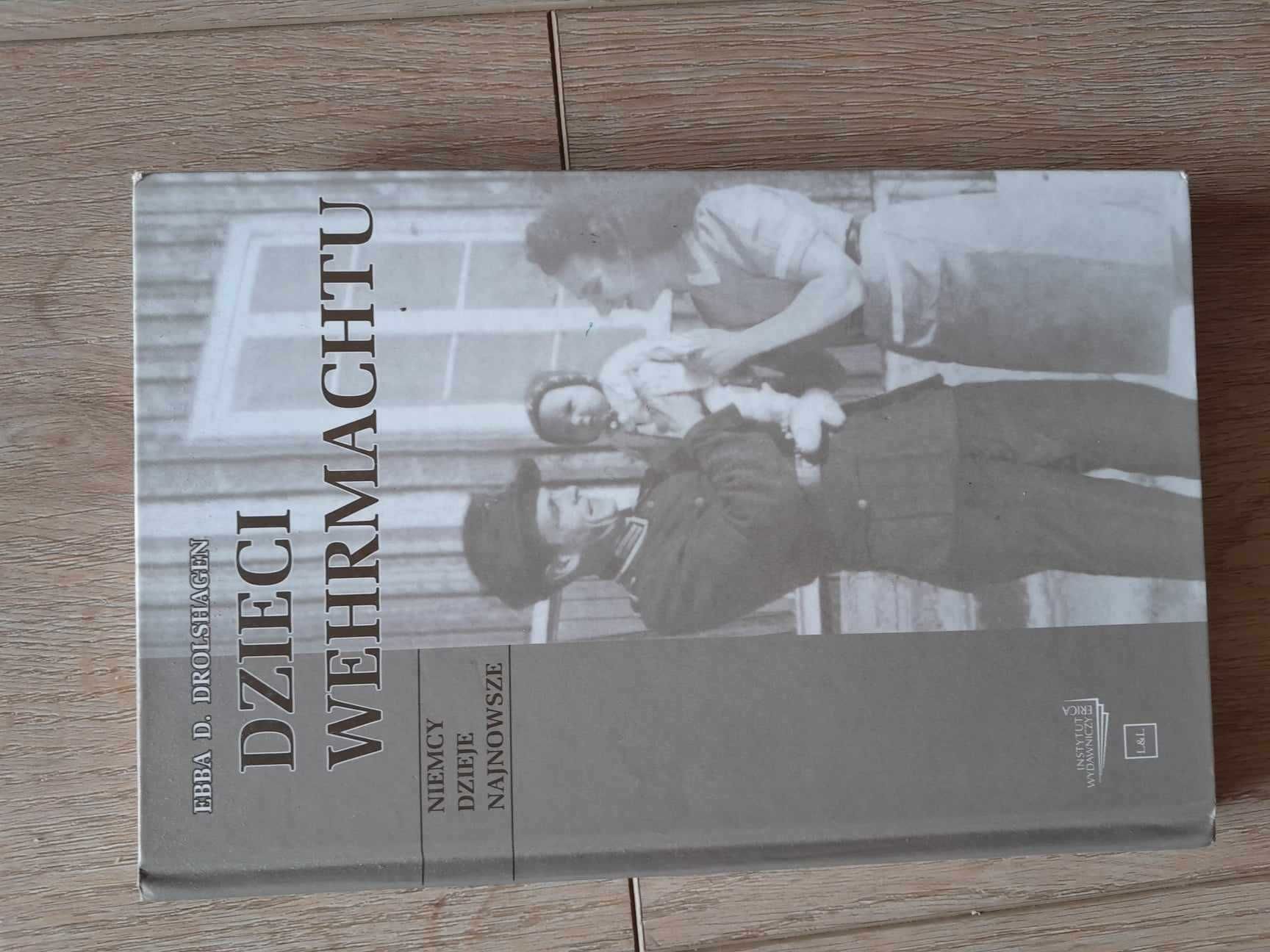 Dzieci Wehrmachtu - Ebba D. Drolshagen