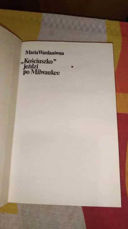 Maria Wardasówna Kościuszko jeździ po Milwaukee