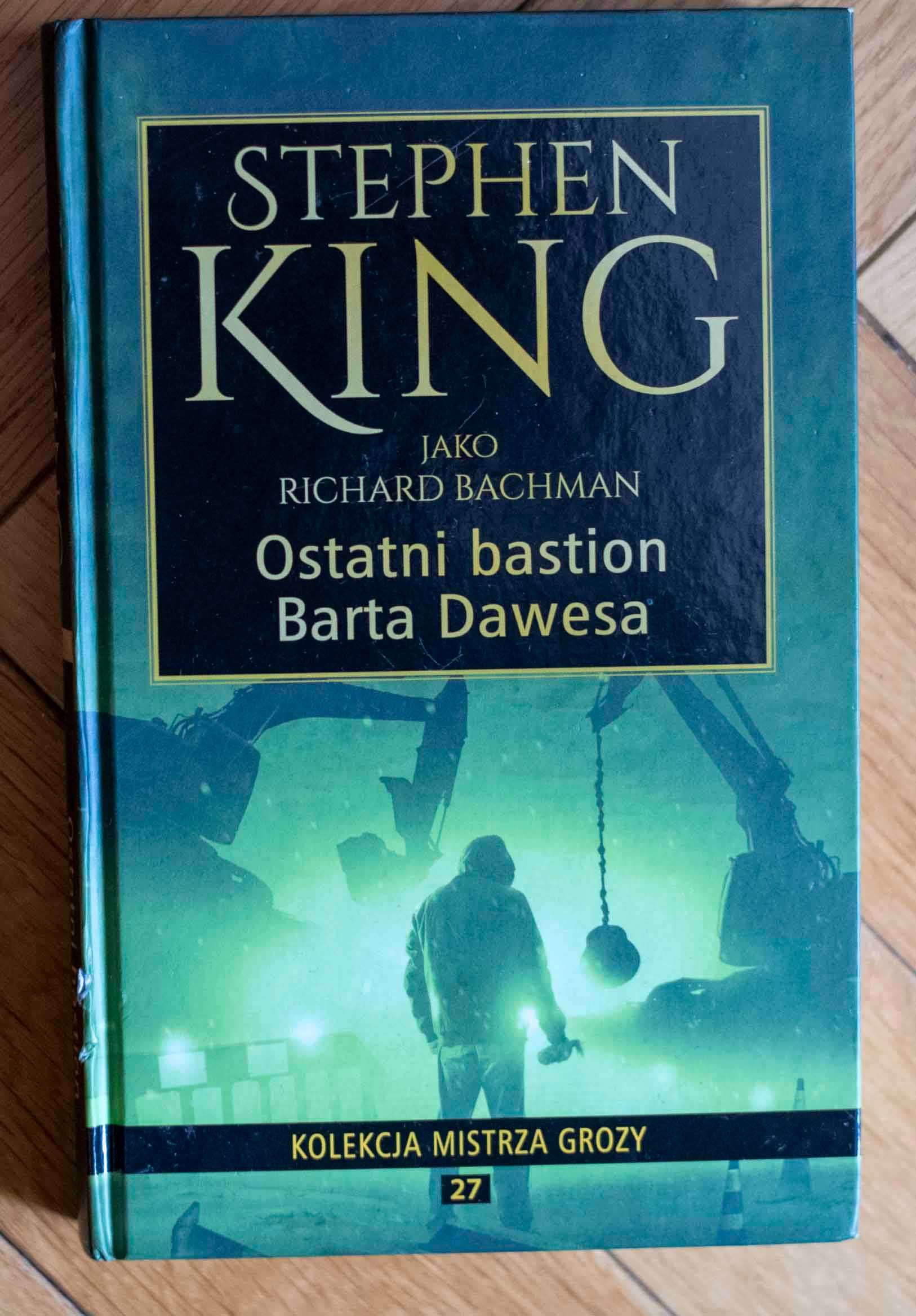 Stephen King Bachman Ostatni bastion Barta Dawesa Kolekcja Mistrza Gro