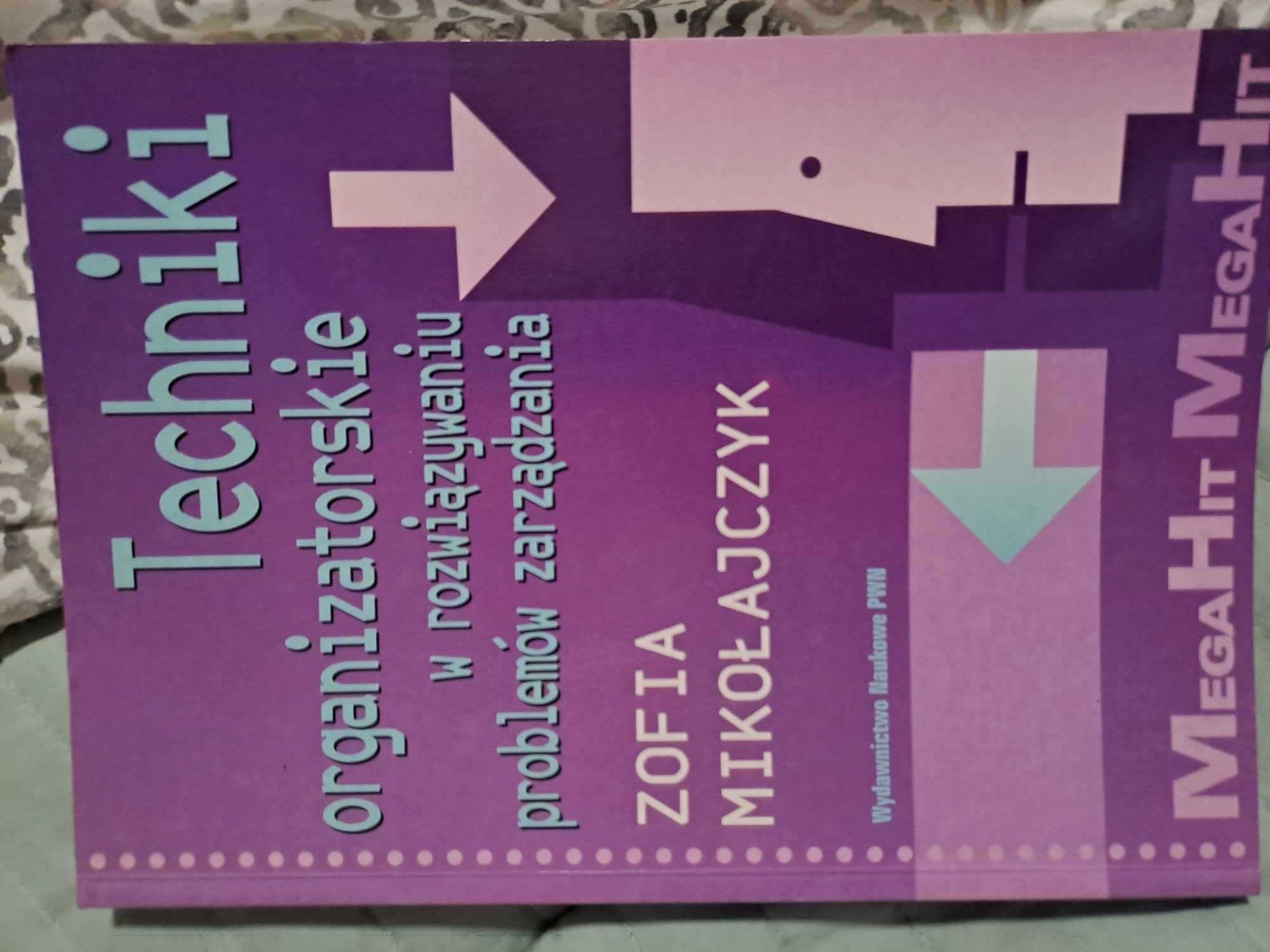 Techniki organizatorskie w rozwiązywaniu... PWN Mikołajczyk 2002