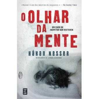 O Olhar da Mente - Um Caso do Inspetor Van Veeteren - de Hakan Nesser