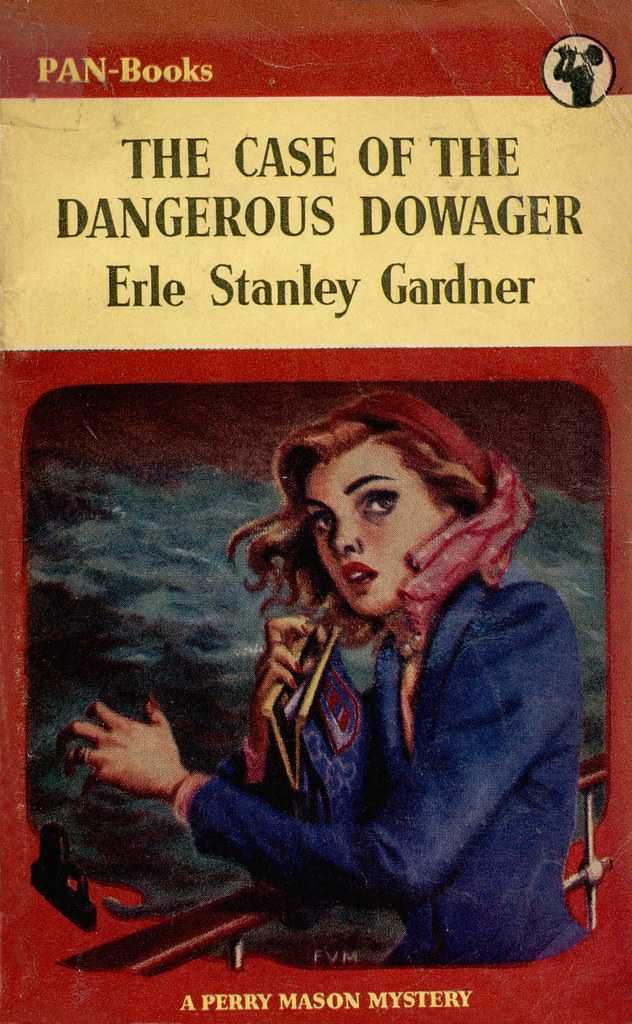 The Case of the Dangerous Dowager. Erie  Stanley Gardner