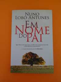 Em nome do Pai - Nuno Lobo Antunes