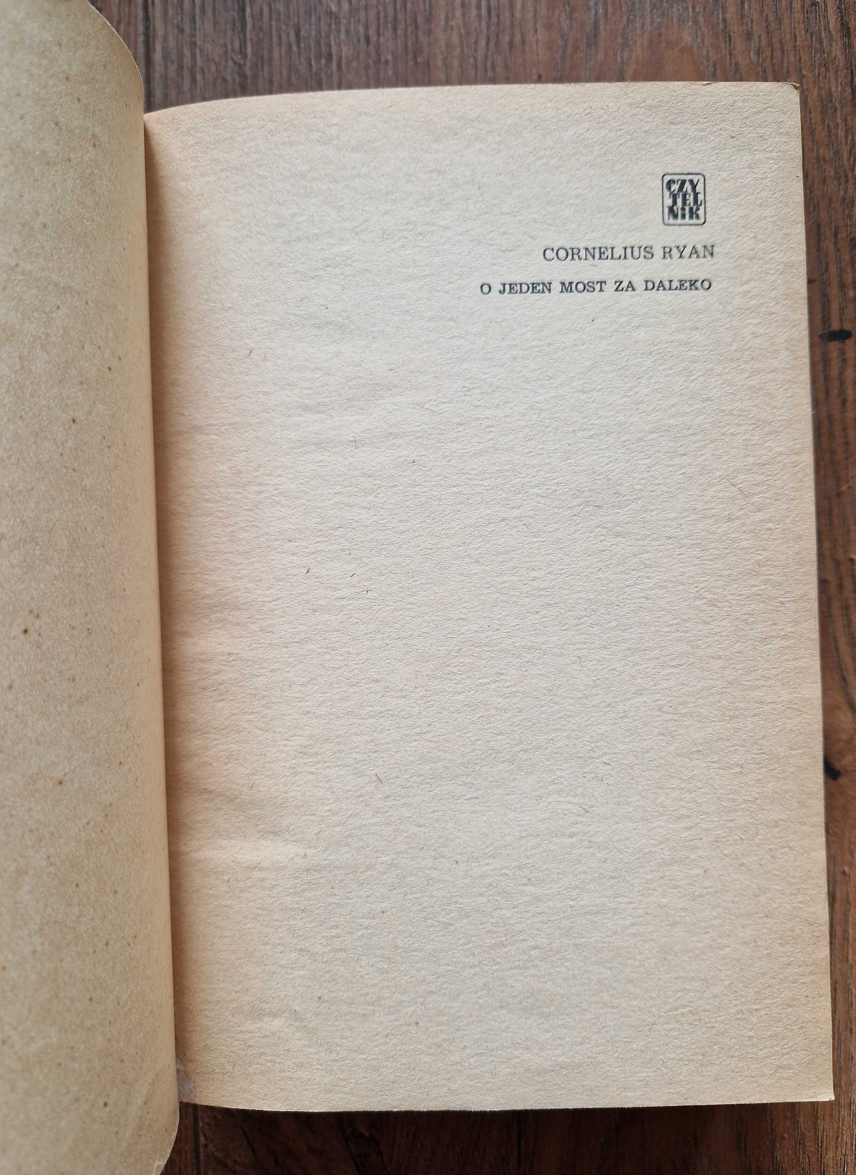 O Jeden Most Za Daleko - Cornelius Ryan 1979r Czytelnik