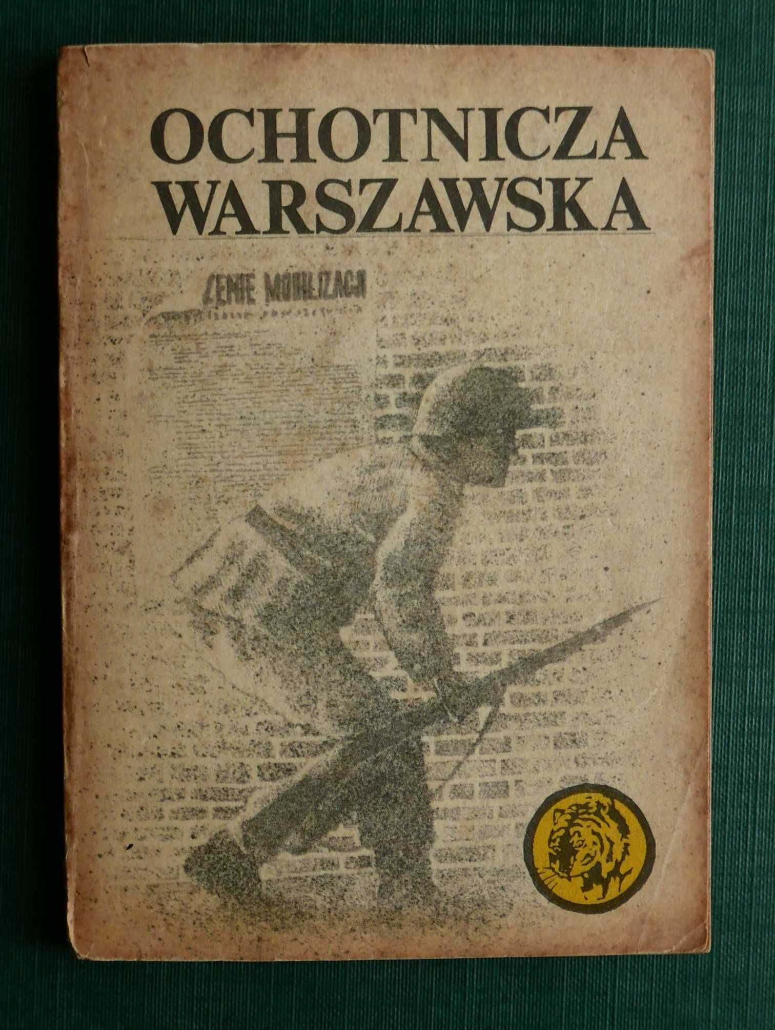 Ochotniczka warszawska - M. Jarkowska Seria "Żółty Tygrys" Nr.01/1984r