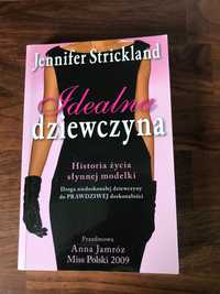 Idealna dziewczyna Historia życia słynnej modelki
Jennifer Strickland