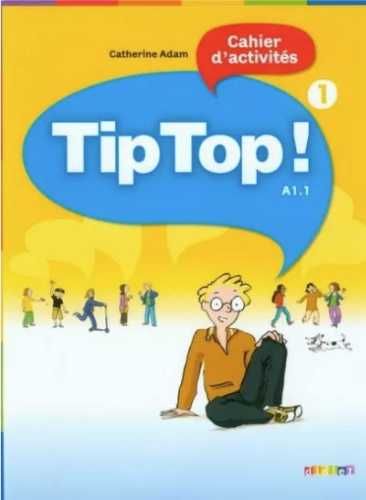 Tip Top 1 A1. 1 ćwiczenia DIDIER - Adam Catherine