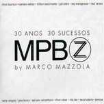 Marco Mazzola, 30 Anos 30 Sucessos MPB Z By Marco Mazzola CD Duplo