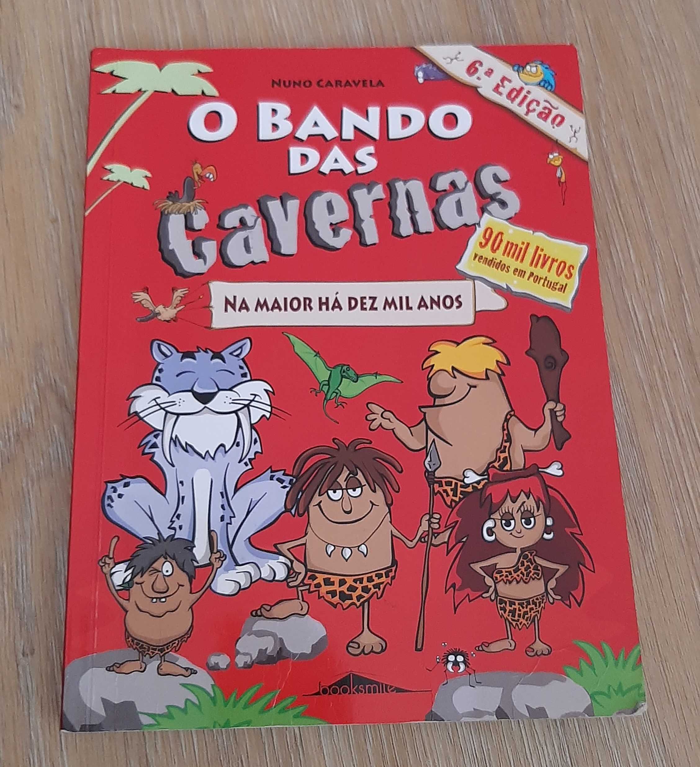 Livro - O Bando das Cavernas 1 - Na Maior Há Dez Mil Anos