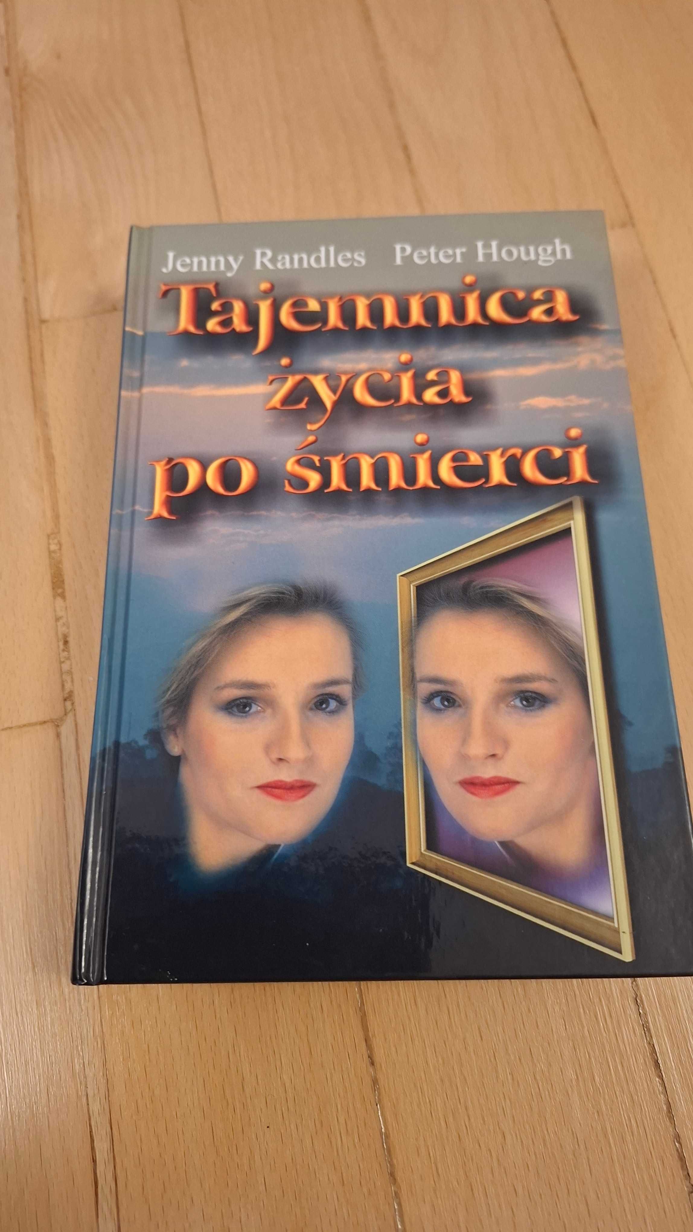 Tajemnica życia po śmierci / Jenny Randles, Peter Hough