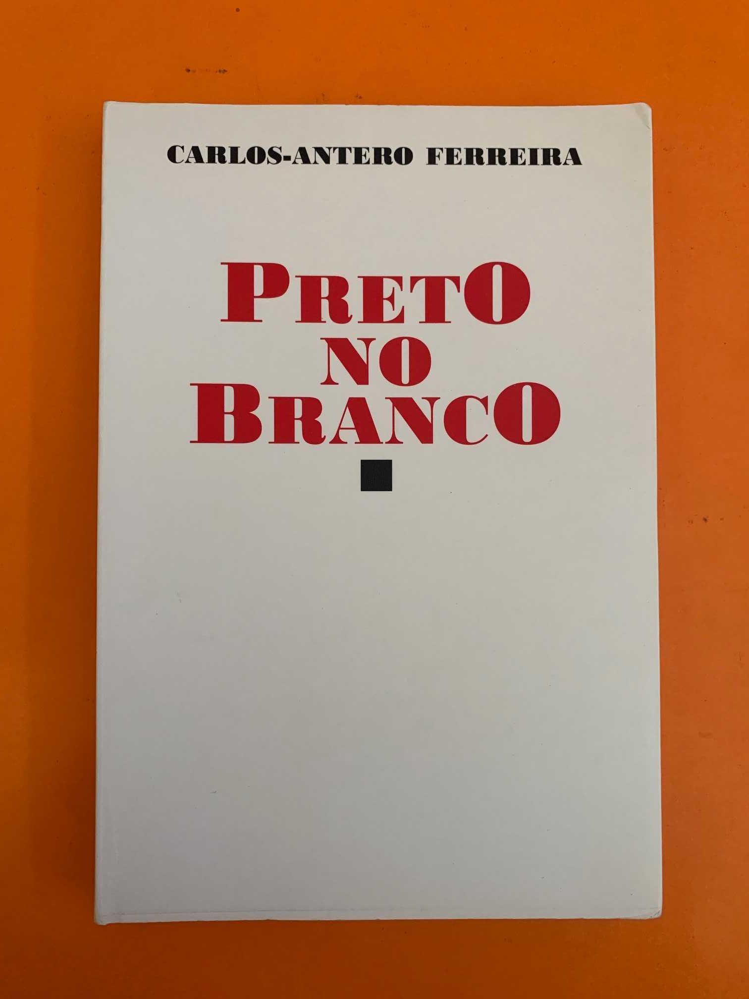 Preto no Branco - Carlos-Antero Ferreira