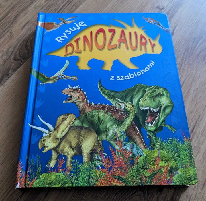 Rysuję dinozaury z szablonami opracowanie zbiorowe