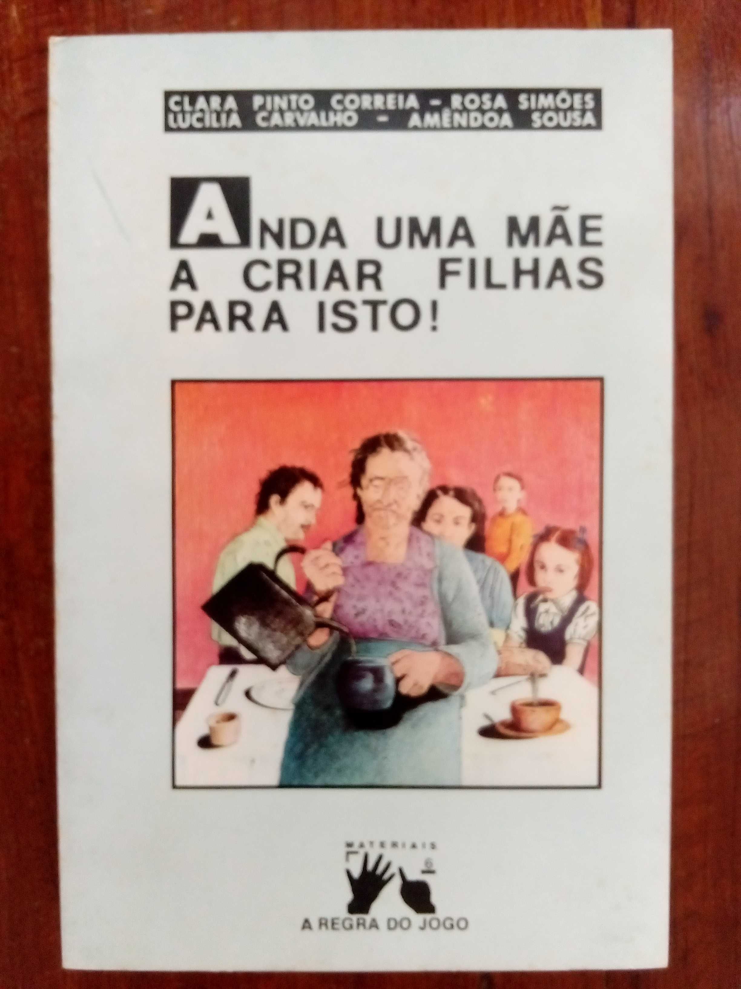 Anda uma mãe a criar filhas para isto!