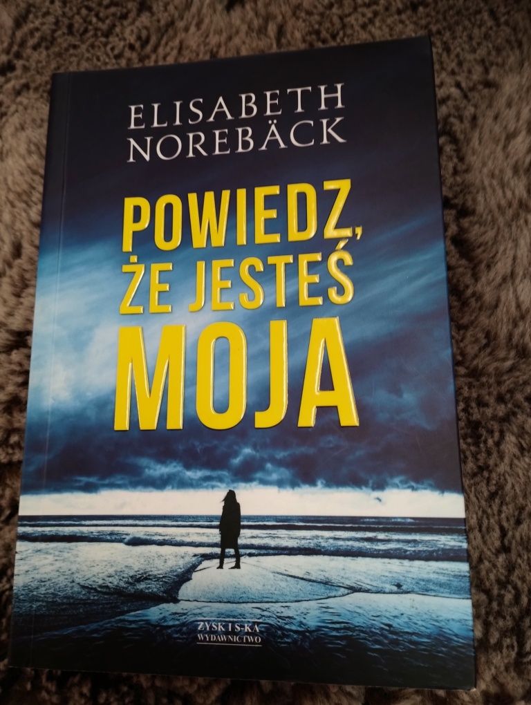 Powiedz, że jesteś moją Elisabeth Noreback